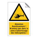 Attention Avertissement ! N'entrez pas dans la zone d'atterrissage des hélicoptères !