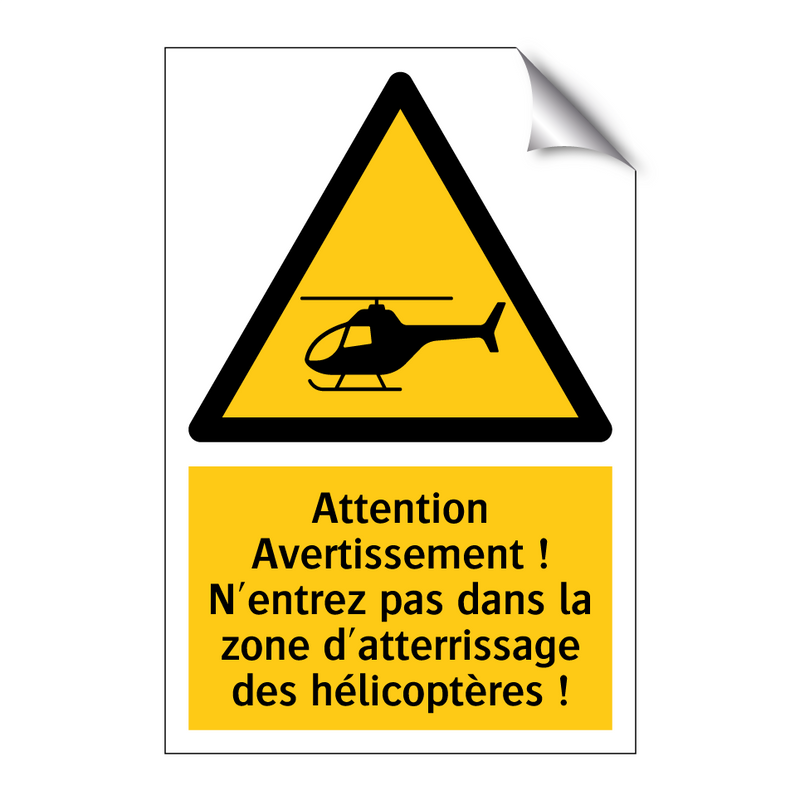 Attention Avertissement ! N'entrez pas dans la zone d'atterrissage des hélicoptères !