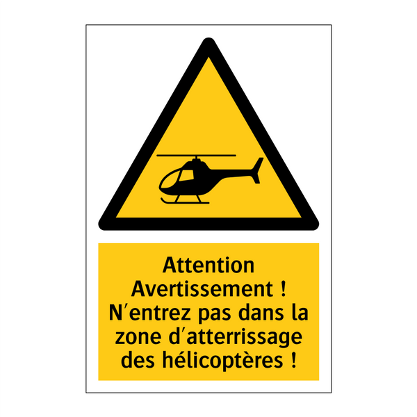 Attention Avertissement ! N'entrez pas dans la zone d'atterrissage des hélicoptères !