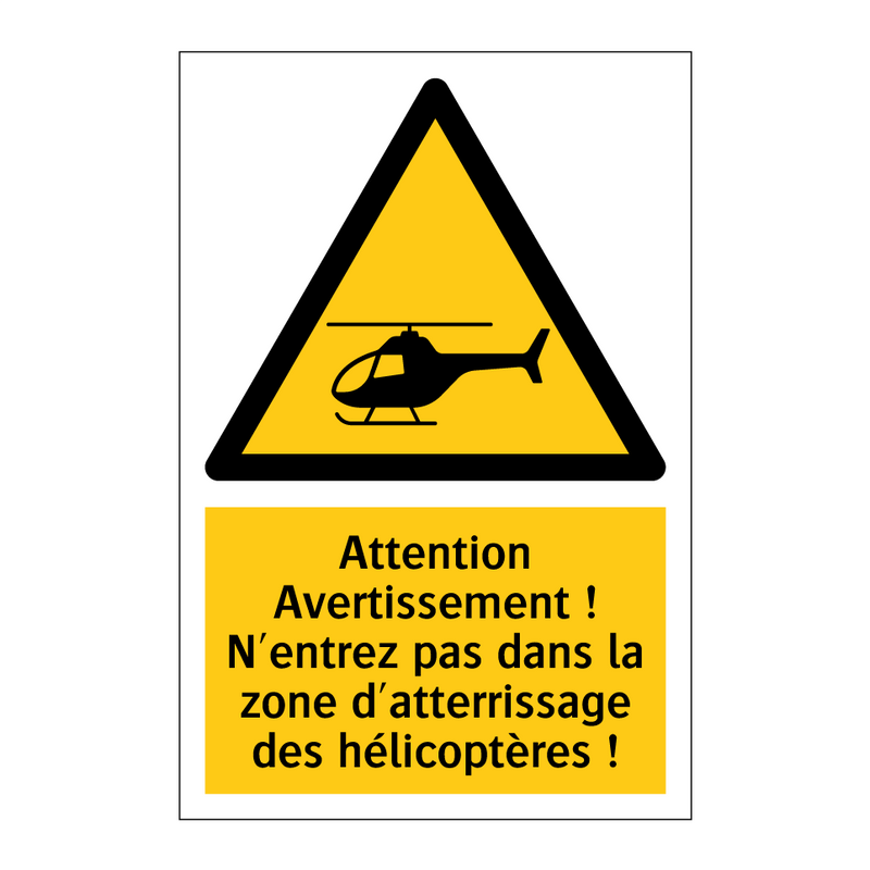 Attention Avertissement ! N'entrez pas dans la zone d'atterrissage des hélicoptères !