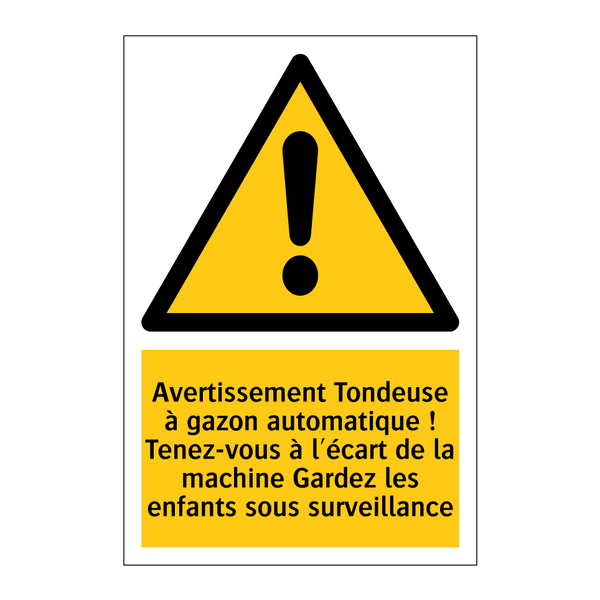 Avertissement Tondeuse à gazon automatique ! Tenez-vous à l'écart de la machine Gardez les enfants sous surveillance