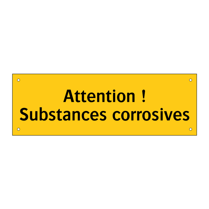 Attention ! Substances corrosives