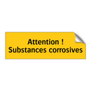 Attention ! Substances corrosives