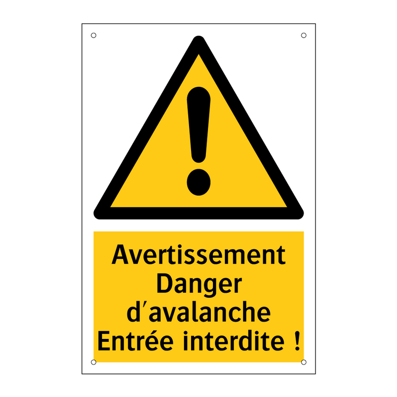 Avertissement Danger d'avalanche Entrée interdite !
