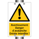 Avertissement Danger d'avalanche Entrée interdite !