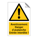 Avertissement Danger d'avalanche Entrée interdite !