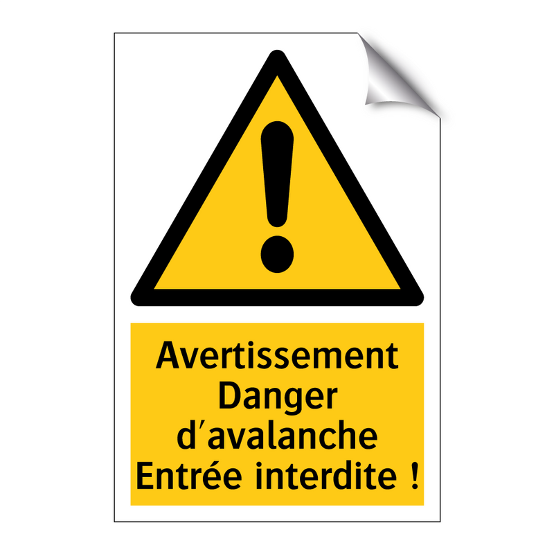 Avertissement Danger d'avalanche Entrée interdite !