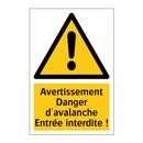 Avertissement Danger d'avalanche Entrée interdite !