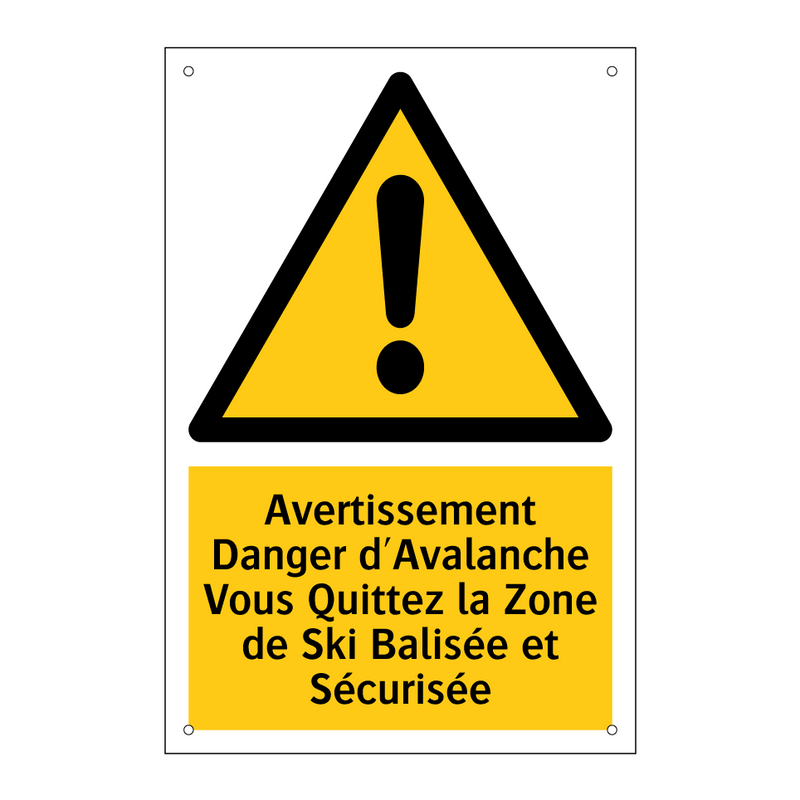 Avertissement Danger d'Avalanche Vous Quittez la Zone de Ski Balisée et Sécurisée