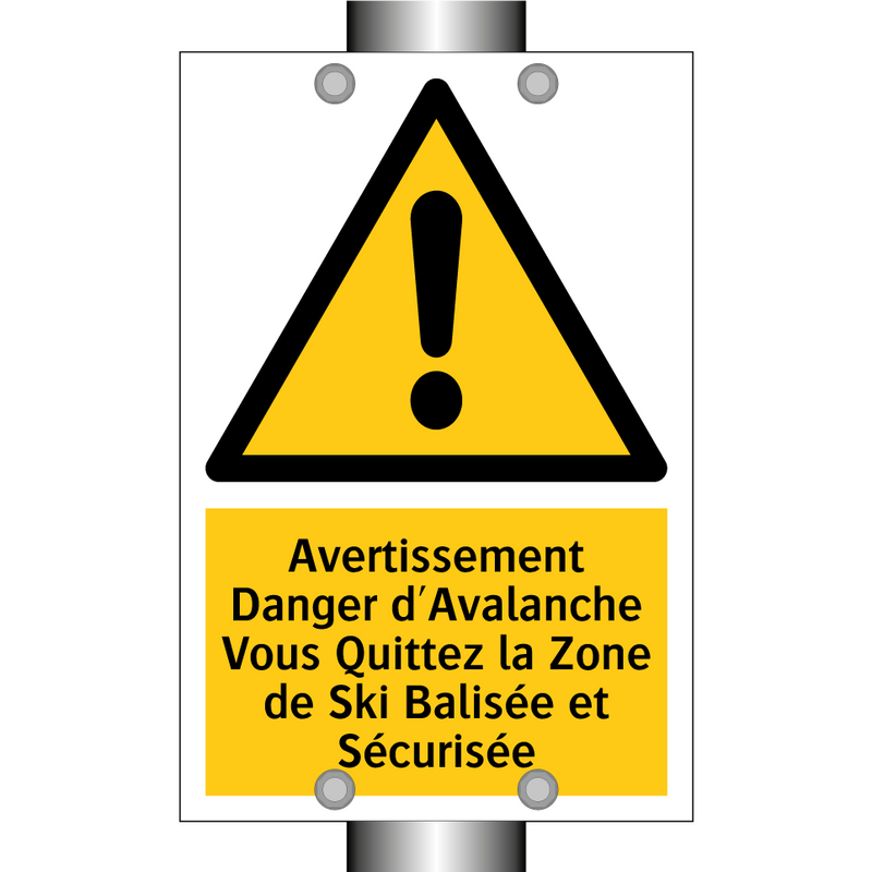 Avertissement Danger d'Avalanche Vous Quittez la Zone de Ski Balisée et Sécurisée