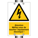 Attention Méfiez-vous de toucher l'équipement électrique !