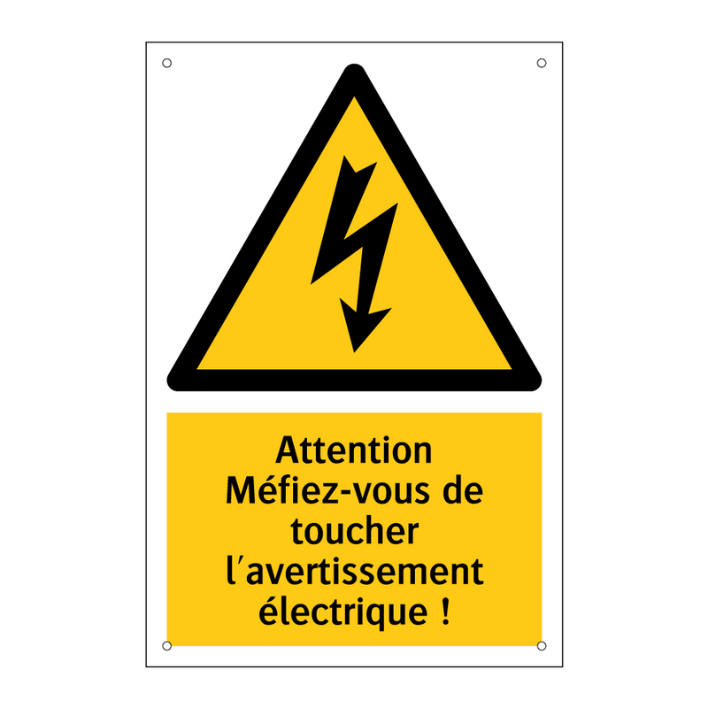 Attention Méfiez-vous de toucher l'avertissement électrique !