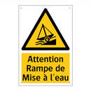 Attention Rampe de Mise à l'eau