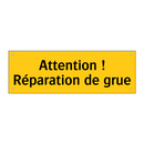 Attention ! Réparation de grue