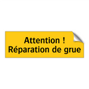 Attention ! Réparation de grue