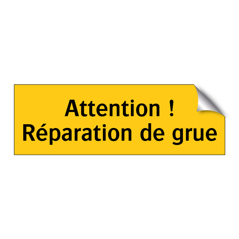 Attention ! Réparation de grue