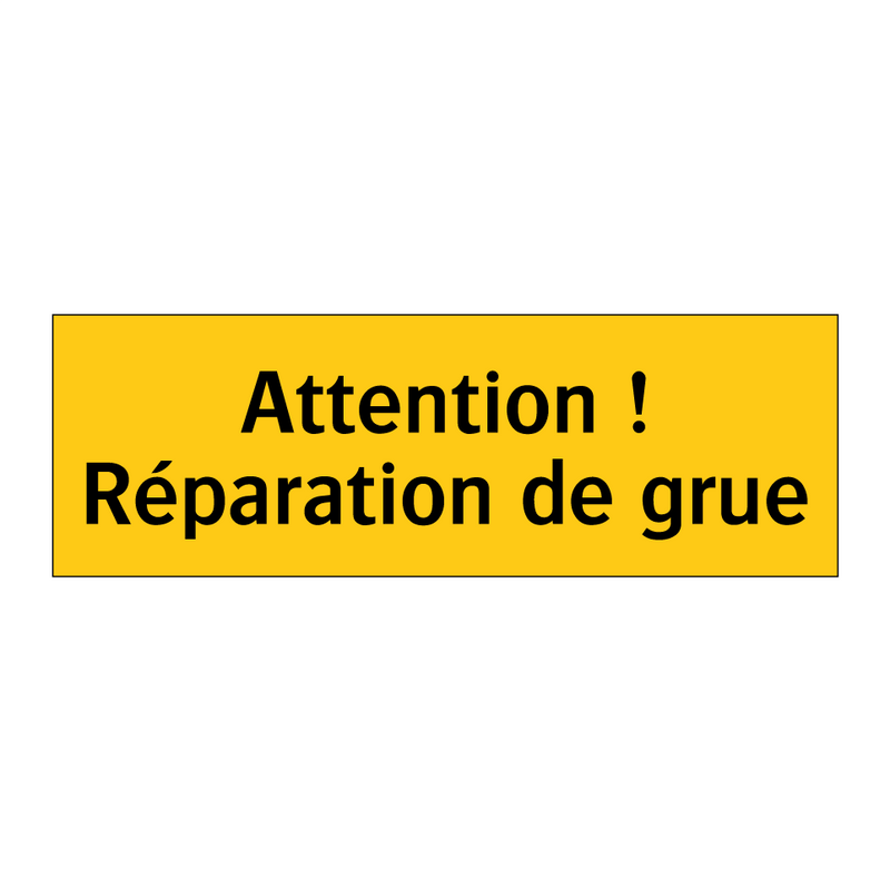 Attention ! Réparation de grue