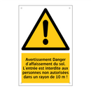 Avertissement Danger d'affaissement du sol. L'entrée est interdite aux personnes non autorisées dans un rayon de 10 m !