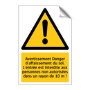 Avertissement Danger d'affaissement du sol. L'entrée est interdite aux personnes non autorisées dans un rayon de 10 m !