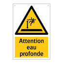 Attention eau profonde