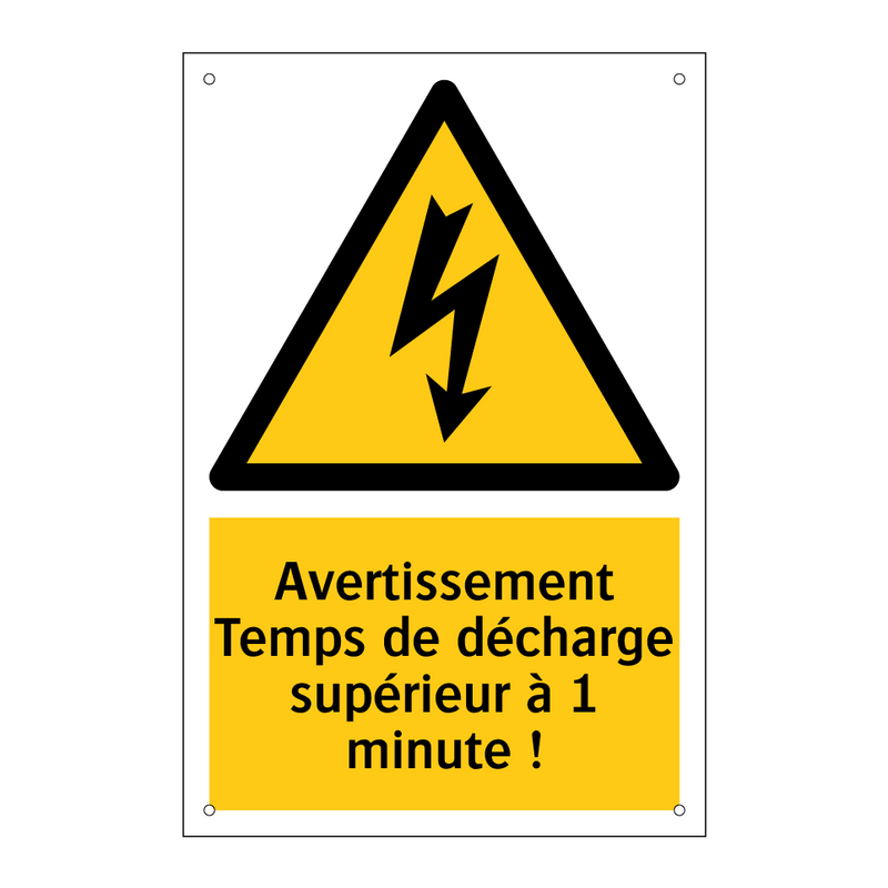 Avertissement Temps de décharge supérieur à 1 minute !