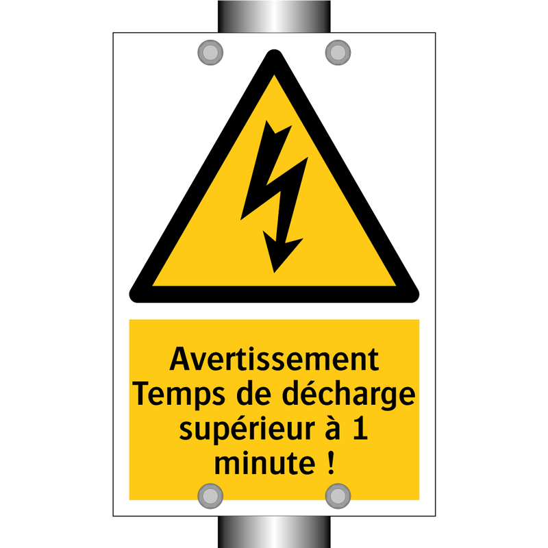 Avertissement Temps de décharge supérieur à 1 minute !