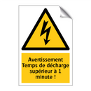 Avertissement Temps de décharge supérieur à 1 minute !