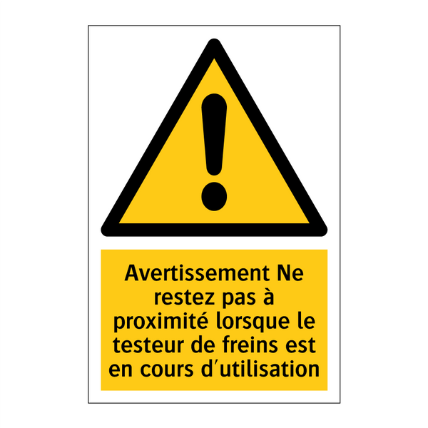 Avertissement Ne restez pas à proximité lorsque le testeur de freins est en cours d'utilisation