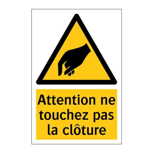 Attention ne touchez pas la clôture