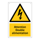 Attention Double alimentation