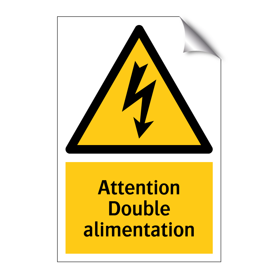 Attention Double alimentation