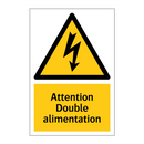 Attention Double alimentation