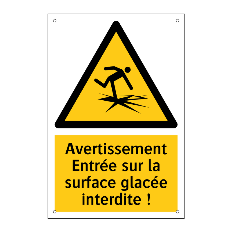 Avertissement Entrée sur la surface glacée interdite !