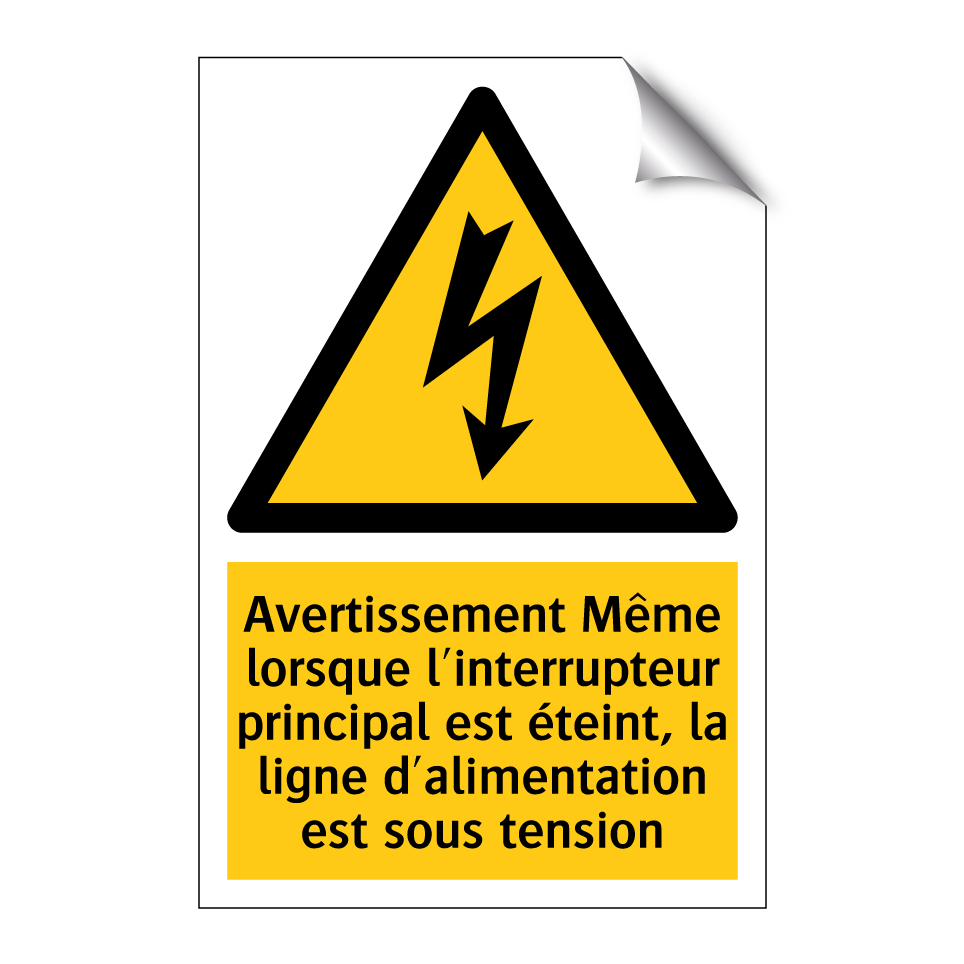 Avertissement Même lorsque l'interrupteur principal est éteint, la ligne d'alimentation est sous tension
