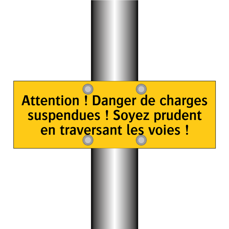 Attention ! Danger de charges suspendues ! Soyez prudent en traversant les voies !