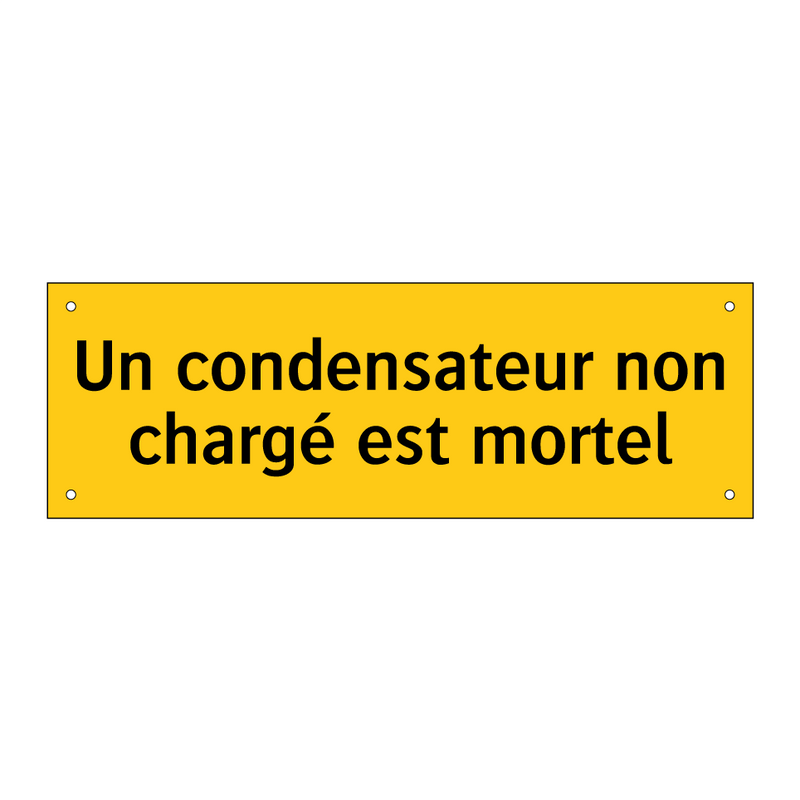 Un condensateur non chargé est mortel