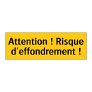 Attention ! Risque d'effondrement !