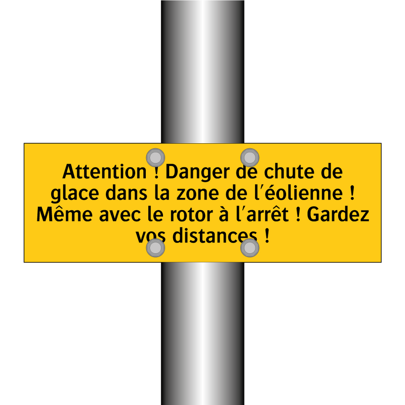 Attention ! Danger de chute de glace dans la zone de l'éolienne ! Même avec le rotor à l'arrêt ! Gardez vos distances !