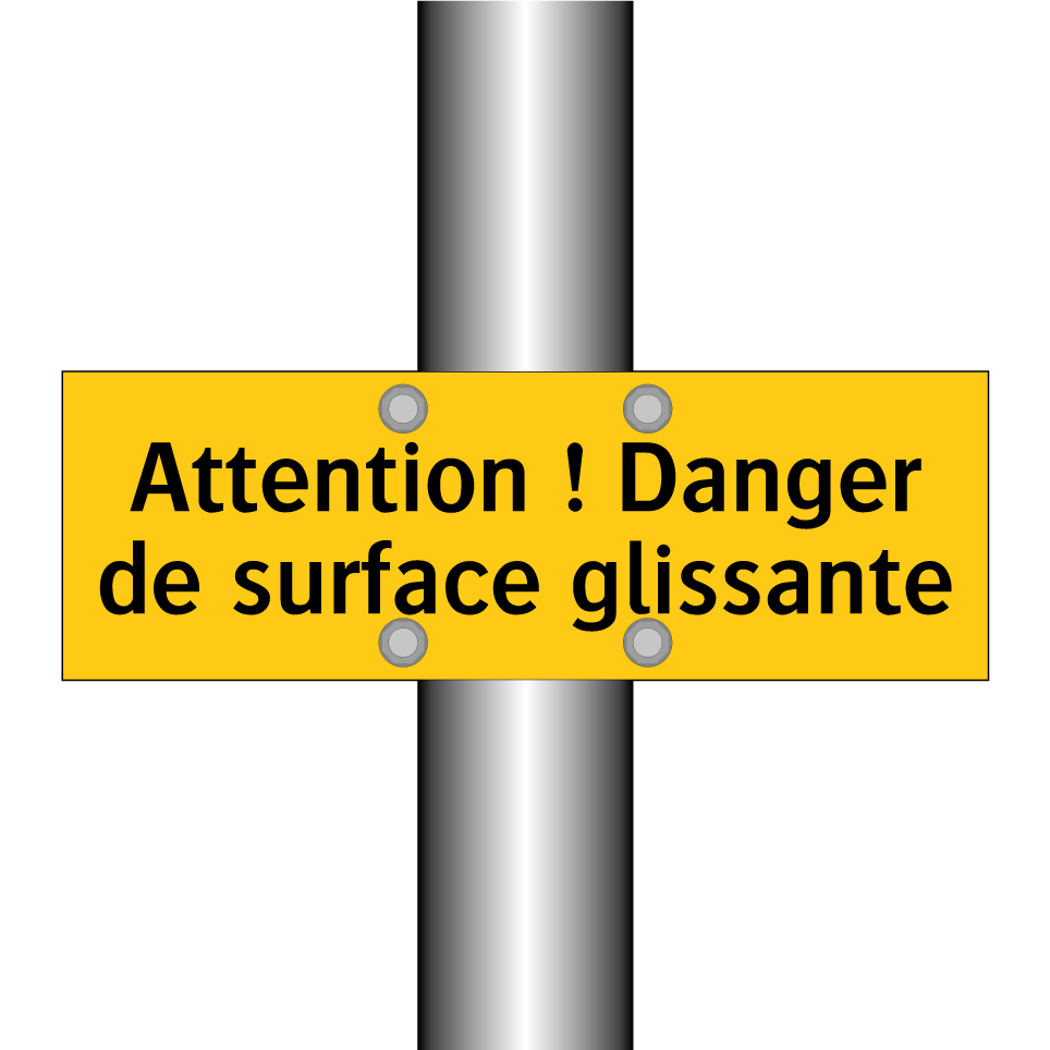 Attention ! Danger de surface glissante