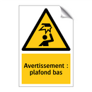Avertissement : plafond bas
