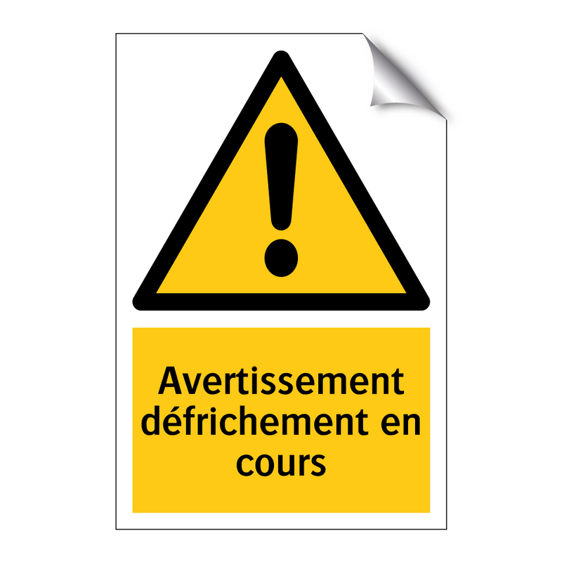 Avertissement défrichement en cours