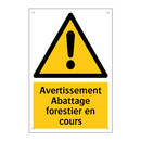 Avertissement Abattage forestier en cours
