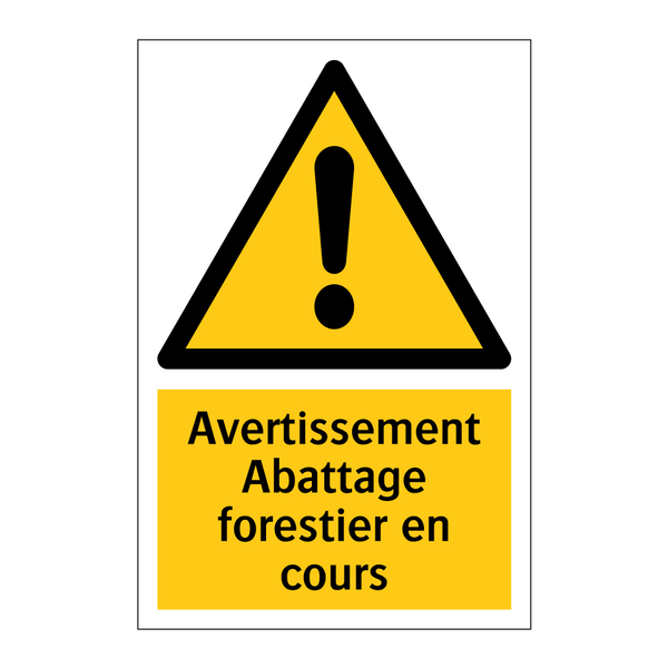 Avertissement Abattage forestier en cours
