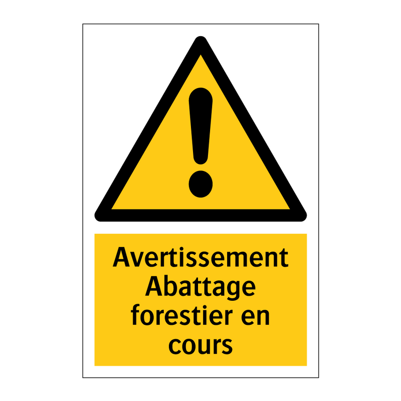 Avertissement Abattage forestier en cours