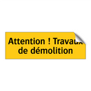 Attention ! Travaux de démolition