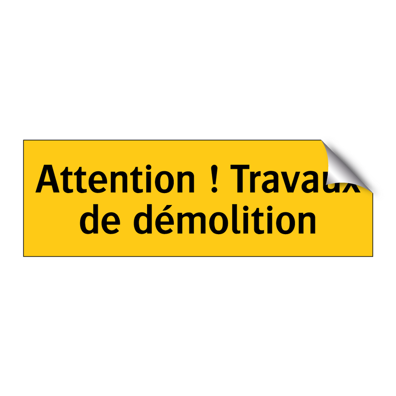 Attention ! Travaux de démolition