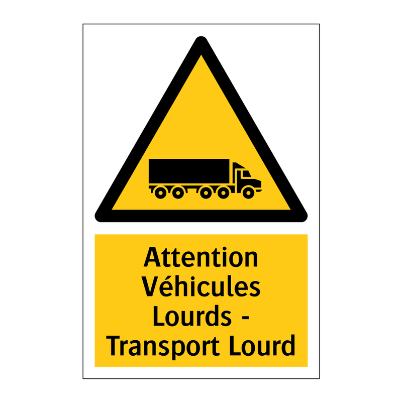 Attention Véhicules Lourds - Transport Lourd