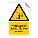 Avertissement niveaux de bruit élevés