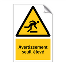 Avertissement seuil élevé