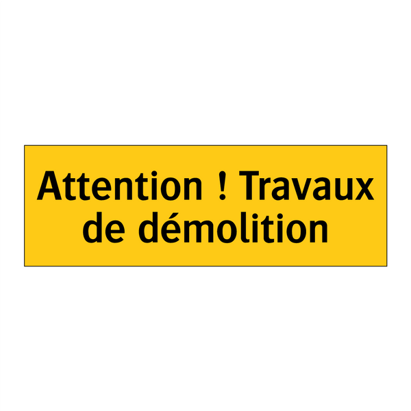 Attention ! Travaux de démolition